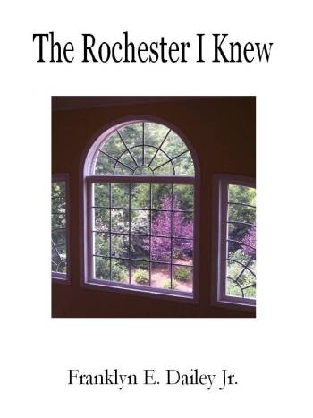 Title page for e-book The Rochester I Knew, published in September 2012.